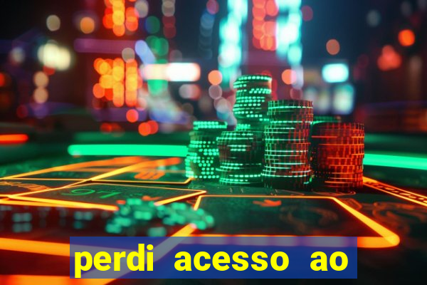 perdi acesso ao google authenticator